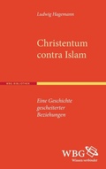 Cover: Christentum contra Islam - wbg Academic in Herder