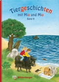 Cover: Tiergeschichten mit Mia und Mio - Band 9 - Mildenberger Verlag GmbH