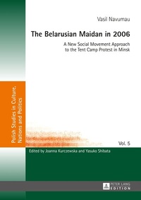 Abbildung von: The Belarusian Maidan in 2006 - Peter Lang Verlag