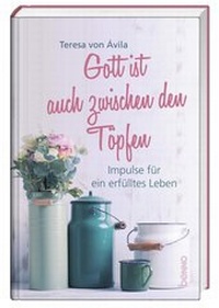 Abbildung von: Gott ist auch zwischen den Töpfen - St. Benno