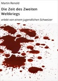 Cover: Die Zeit des Zweiten Weltkriegs - neobooks