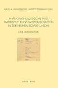 Cover: Ph&auml;nomenologische und empirische Kunstwissenschaften in der fr&uuml;hen Sowjetunion - Brill Deutschland
