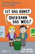 Cover: Ist das Kunst oder kann das weg? - DuMont Buchverlag