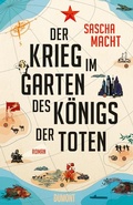 Cover: Der Krieg im Garten des K&ouml;nigs der Toten - DuMont Buchverlag