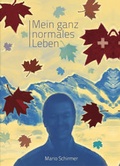 Cover: Mein ganz normales Leben - Schweizer Literaturgesellschaft