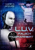 Cover: L.U.V. - falsch programmiert - dead soft verlag
