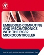 Cover: Embedded Computing and Mechatronics with the PIC32 Microcontroller - Newnes