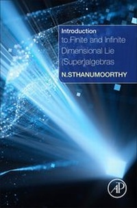Abbildung von: Introduction to Finite and Infinite Dimensional Lie (Super)algebras - Academic Press