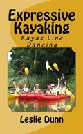 Cover: Expressive Kayaking - LESLIE DUNN
