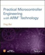 Cover: Practical Microcontroller Engineering with ARM (R) Technology - Wiley