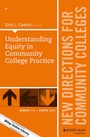 Cover: Understanding Equity in Community College Practice - Jossey-Bass
