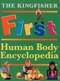 Cover: The Kingfisher First Human Body Encyclopedia - Kingfisher