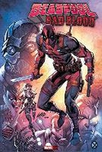 Enlarge image Cover: Deadpool: Bad Blood - Marvel Comics