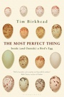Cover: The Most Perfect Thing - Bloomsbury Publishing PLC