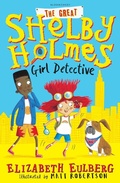 Cover: The Great Shelby Holmes - Bloomsbury Childrens Books