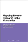 Cover: Mapping Frontier Research in the Humanities - Bloomsbury Academic