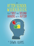 Cover: An After-School Workbook for First and Second Graders with Autism - iUniverse