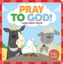 Cover: Pray to God - Augsburg Fortress Publishers