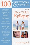Cover: 100 Questions & Answers About Your Child's Epilepsy - Jones and Bartlett Publishers, Inc