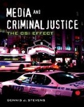 Cover: Media and Criminal Justice: the CSI Effect - Jones and Bartlett Publishers, Inc