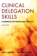Cover: Clinical Delegation Skills: a Handbook for Professional Practice - Jones and Bartlett Publishers, Inc