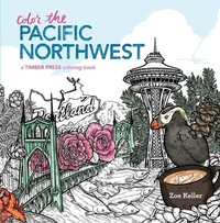 Enlarge image Cover: Color the Pacific Northwest - Timber Press