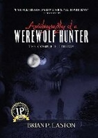 Enlarge image Cover: Autobiography of a Werewolf Hunter Trilogy - Permuted Press