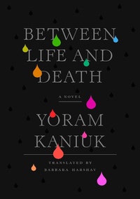 Enlarge image Cover: Between Life And Death - Restless Books