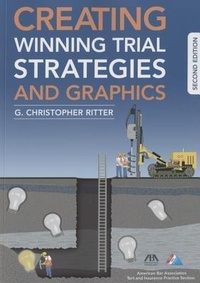 Abbildung von: Creating Winning Trial Strategies and Graphics, Second - American Bar Association