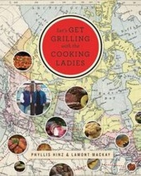 Abbildung von: Let's Get Grilling with the Cooking Ladies - Whitecap Books Ltd