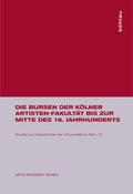 Cover: Die Bursen der K&ouml;lner Artisten-Fakult&auml;t bis zur Mitte des 16. Jahrhunderts - B&ouml;hlau