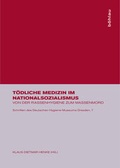 Cover: T&ouml;dliche Medizin im Nationalsozialismus - B&ouml;hlau