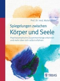Abbildung von: Spiegelungen zwischen Körper und Seele - TRIAS