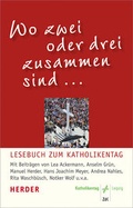Cover: Wo zwei oder drei zusammen sind ... - Verlag Herder