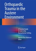 Abbildung von: Orthopaedic Trauma in the Austere Environment - Springer