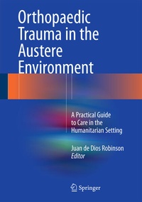 Abbildung von: Orthopaedic Trauma in the Austere Environment - Springer