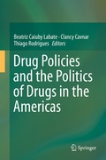 Cover: Drug Policies and the Politics of Drugs in the Americas - Springer