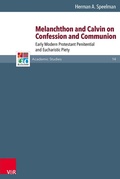 Cover: Melanchthon and Calvin on Confession and Communion - Vandenhoeck & Ruprecht