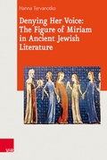Cover: Denying Her Voice: The Figure of Miriam in Ancient Jewish Literature - Vandenhoeck & Ruprecht
