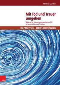 Abbildung von: Mit Tod und Trauer umgehen - Vandenhoeck & Ruprecht