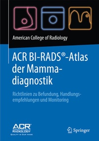 Abbildung von: ACR BI-RADS®-Atlas der Mammadiagnostik - Springer
