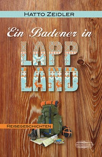 Abbildung von: Ein Badener in Lappland - Lauinger Verlag
