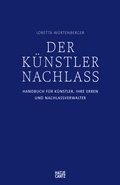 Cover: Der K&uuml;nstlernachlass - Hatje Cantz Verlag