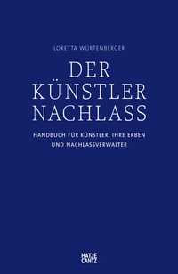 Abbildung von: Der Künstlernachlass - Hatje Cantz Verlag