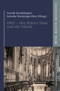 Cover: 1863 - Der K&ouml;lner Dom und die Musik - K&ouml;nigshausen & Neumann