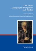 Cover: Emil Fuchs: Auslegung des Evangeliums nach Markus - Kovac, Dr. Verlag