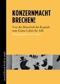 Cover: Konzernmacht brechen! - Mandelbaum Verlag eG