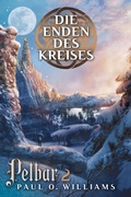 Cover: Pelbar-Zyklus (2 von 7): Die Enden des Kreises - Cross Cult Entertainment