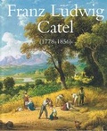 Cover: Der Landschafts- und Genremaler Franz Ludwig Catel (1778-1856) - Arbeitskreis selbst&auml;ndiger Kultur-Inst.