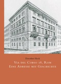 Cover: Via del Corso 18, Rom - Arbeitskreis selbst&auml;ndiger Kultur-Inst.